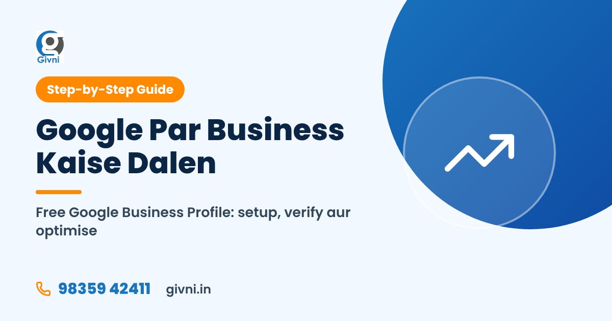 Google Par Business List Kaise Kare? Step-by-Step Guide (Free)