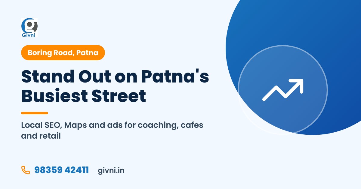 Digital Marketing in Boring Road Patna: A Practical Local Guide