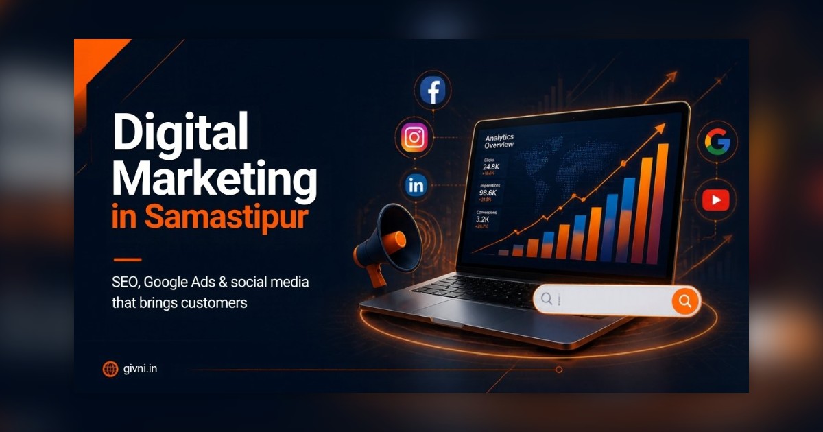 SEO, Google Ads or Facebook? Digital Marketing in Samastipur Decoded