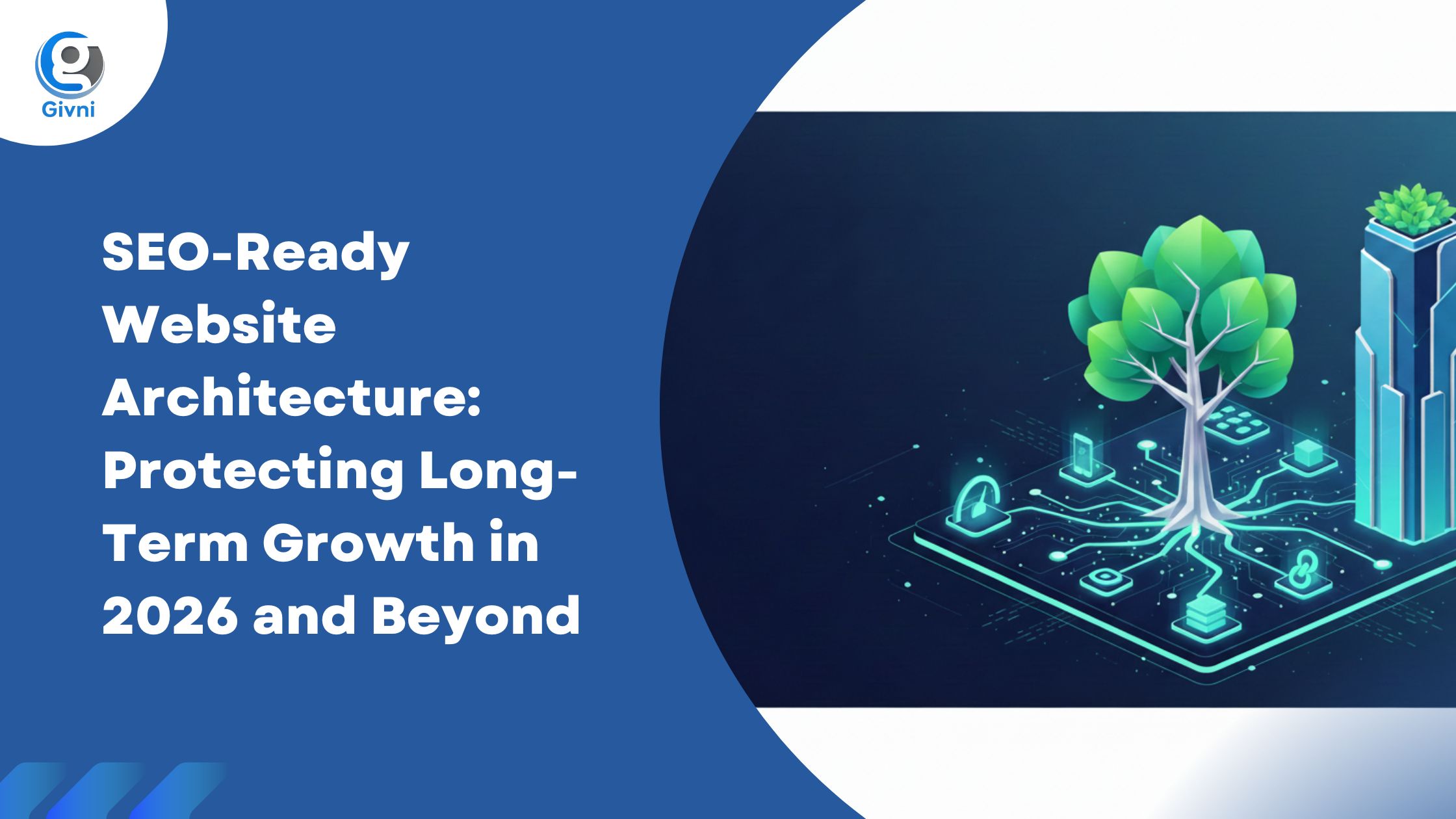 SEO-Ready Website Architecture: Protecting Long-Term Growth in 2026 and Beyond