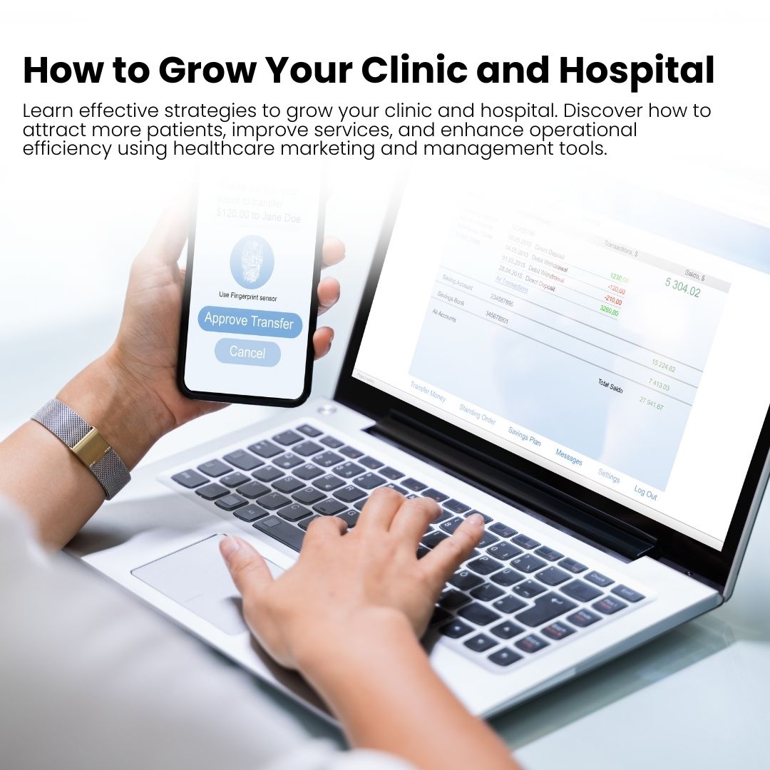 How to Grow Your Clinic and Hospital – Strategies for Sustainable Healthcare Success