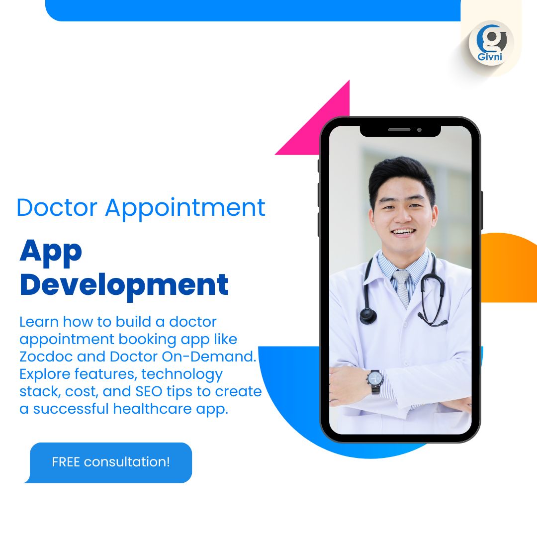 Doctor Appointment App Development: Build Apps Like Zocdoc & Doctor On-Demand