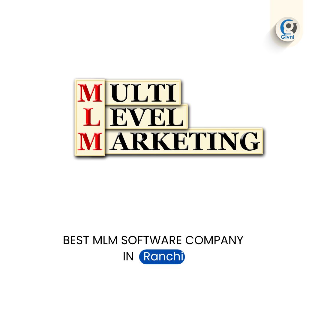 MLM Software Company in Ranchi 2026 | Best MLM Software Development | Givni Private Limited