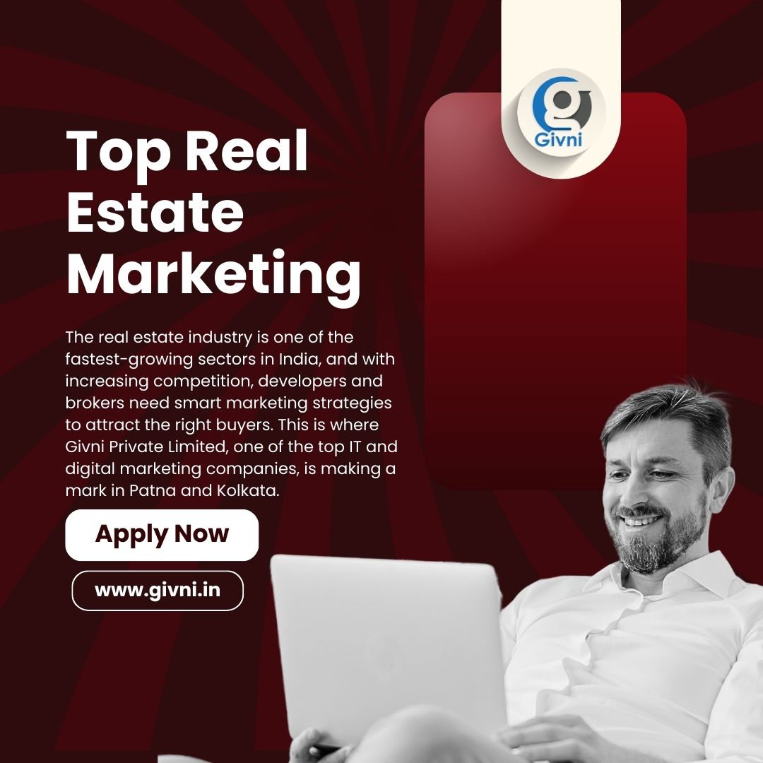 Top Real Estate Marketing Company in Patna & Kolkata – Givni Private Limited